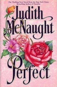 PERFECT by Judith McNaught by Judith McNaught, Judith McNaught