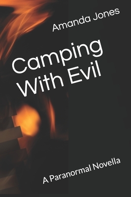 Camping With Evil by Amanda Jones