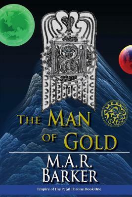 The Man of Gold by M.A.R. Barker