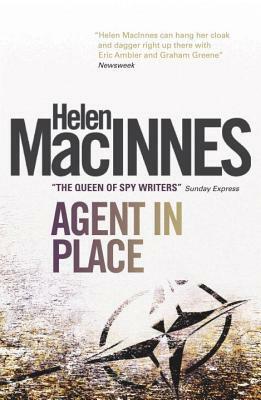 Agent in Place by Helen MacInnes