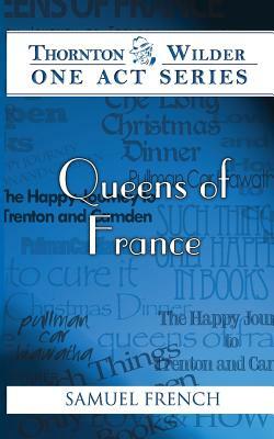 Queens of France by Thornton Wilder