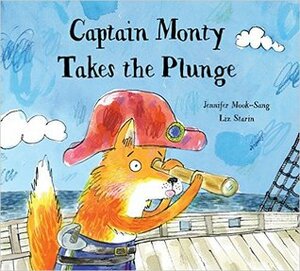 Captain Monty Takes the Plunge by Liz Starin, Jennifer Mook-Sang
