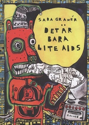 Det är bara lite AIDS by Sara Granér