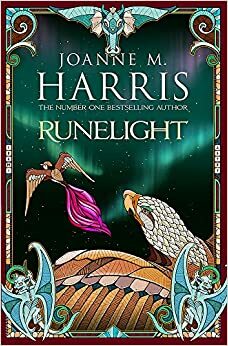 Runelight by Joanne M. Harris, Joanne Harris