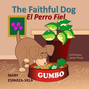 The Faithful Dog/El Perro Fiel by Mary Esparza Vela