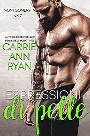 Espressioni di pelle by Carrie Ann Ryan