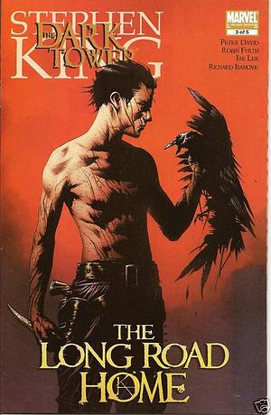 The Dark Tower: The Long Road Home #3 by Robin Furth, Stephen King, Peter David