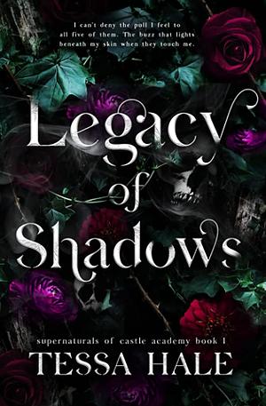 Legacy of Shadows: Special Edition by Tessa Hale