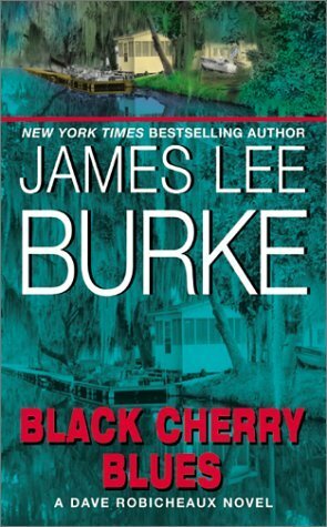 Black Cherry Blues by James Lee Burke