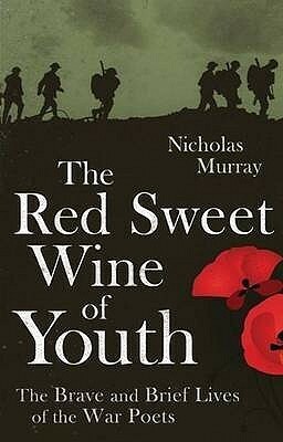 The Red Sweet Wine Of Youth by Nicholas Murray