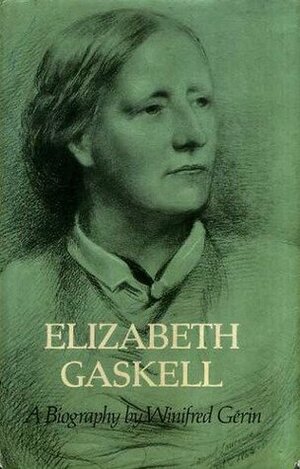 Elizabeth Gaskell by Winifred Gérin