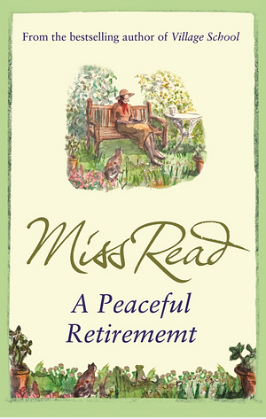 A Peaceful Retirement by Miss Read