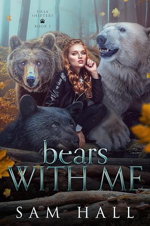 Bears With Me by Sam Hall