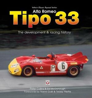 Alfa Romeo Tipo 33: The Development and Racing History by Peter Collins, Ed McDonough