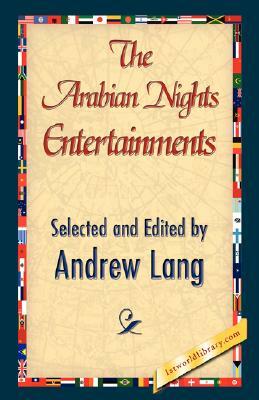 The Arabian Nights Entertainments by Andrew Lang