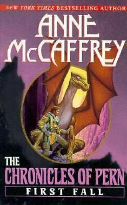 The Chronicles of Pern: First Fall by Anne McCaffrey