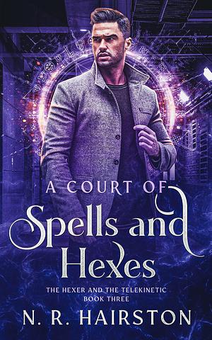 A Court of Spells and Hexes by N.R. Hairston, N.R. Hairston