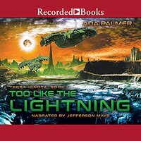 Too Like the Lightning by Ada Palmer