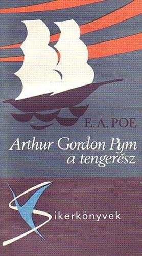Arthur ​Gordon Pym, a tengerész by Edgar Allan Poe