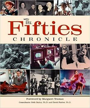 The Fifties Chronicle by Margaret Truman, David Farber, David Aretha, Beth L. Bailey