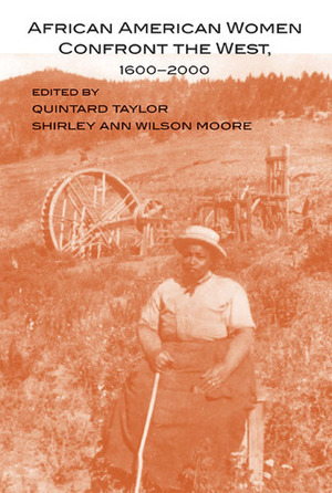 African American Women Confront The West: 1600 2000 by Quintard Taylor
