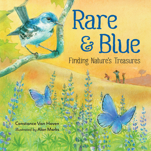 Rare and Blue: Finding Nature's Treasures by Constance Van Hoven