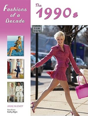 Fashions of a Decade: The 1990s by Anne McEvoy