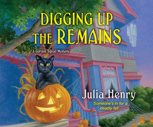 Digging Up the Remains by Julia Henry