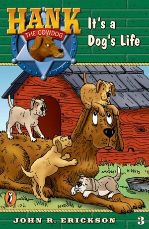 It's a Dog's Life #3 by Gerald L. Holmes, John R. Erickson