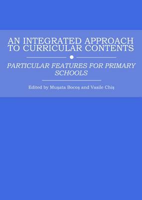 An Integrated Approach to Curricular Contents: Particular Features for Primary Schools by 