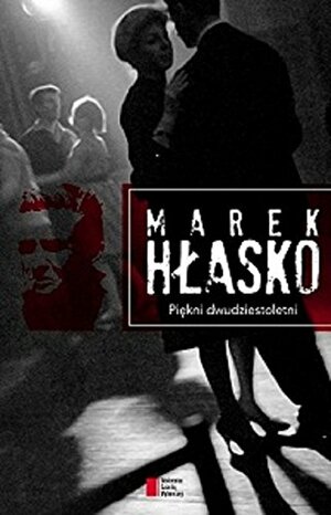Piękni dwudziestoletni by Marek Hłasko