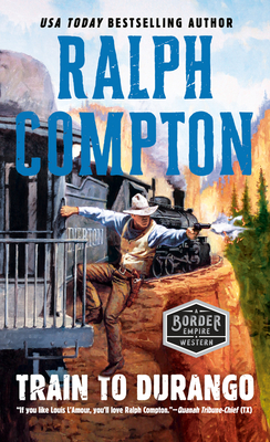Train to Durango by Ralph Compton