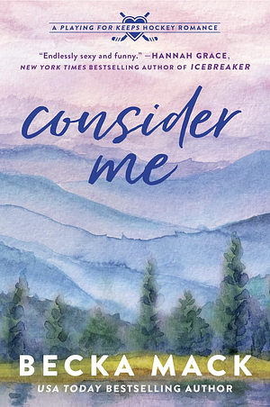 Consider Me  by Becka Mack