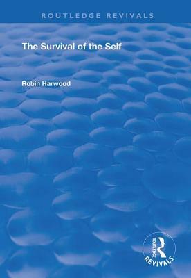 The Survival of the Self by Robin Harwood