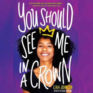 You Should See Me in a Crown by Leah Johnson