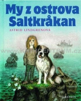 My z ostrova Saltkråkan by Jan Cerny, Astrid Lindgren, Jana Svatošová