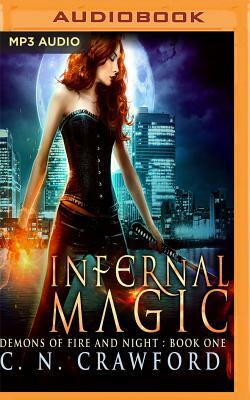 Infernal Magic: An Urban Fantasy Novel by C.N. Crawford