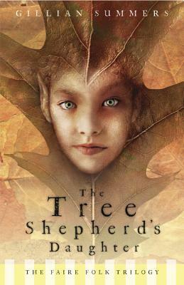 The Tree Shepherd's Daughter by Gillian Summers