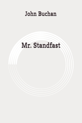 Mr. Standfast: Original by John Buchan