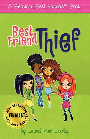 Best Friend Thief by Laurel-Ann Dooley