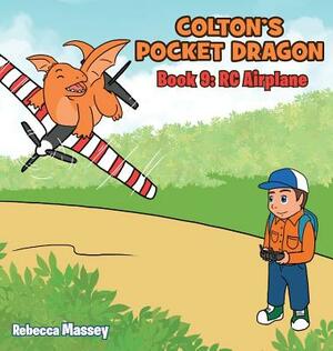 Coltons Pocket Dragon Book 9: Rc Airplane by Rebecca Massey