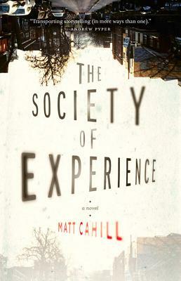 The Society of Experience by Matt Cahill