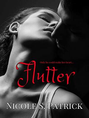Flutter by Nicole S. Patrick