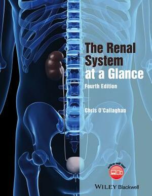 The Renal System at a Glance by Christopher O'Callaghan