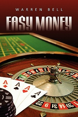 Easy Money by Warren Bell