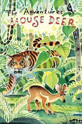 The Adventures of Mouse Deer: Favorite Folktales of Southeast Asia by Aaron Shepard, Kim Gamble