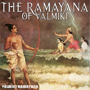 THE RAMAYANA OF VALMIKI by Valmiki Ramayana