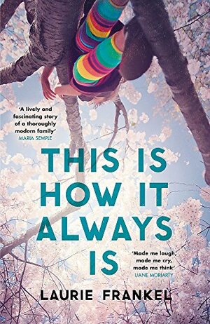 This Is How It Always Is by Laurie Frankel