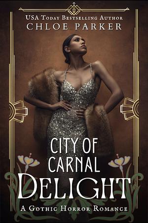 City of Carnal Delight  by Chloe Parker