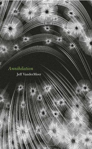Annihilation by Jeff VanderMeer